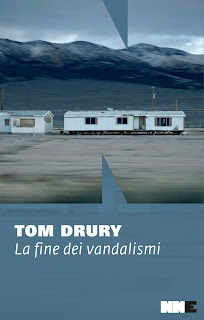 “La fine dei vandalismi” di Tom Drury – NN Editore