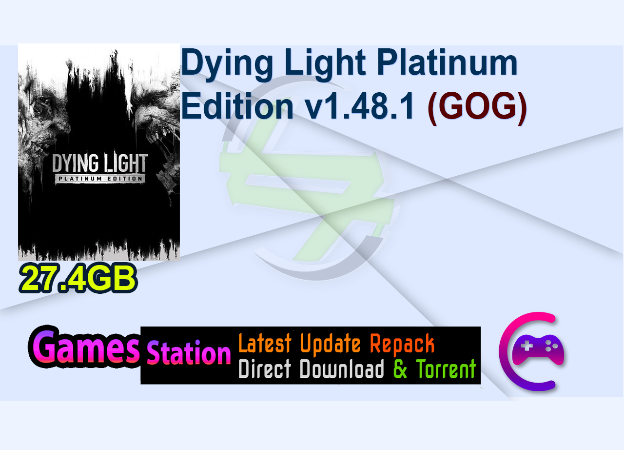 Dying Light Platinum Edition v1.48.1 (GOG)