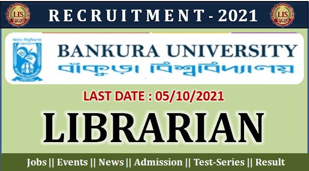  Recruitment For Librarian At Bankura University, Last Date : 05/10/2021