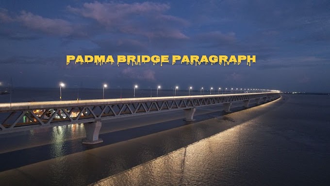 Padma Bridge paragraph For SSC/HSC in [150,250,350] word