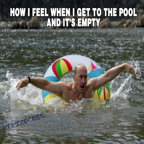 How I feel when I get to the pool and its empty