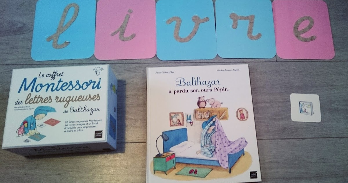 Le Coffret Montessori Des Lettres Rugueuses De Balthazar Objet De La Semaine