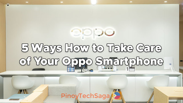 5 Ways How to Take Care of Your Oppo Smartphone