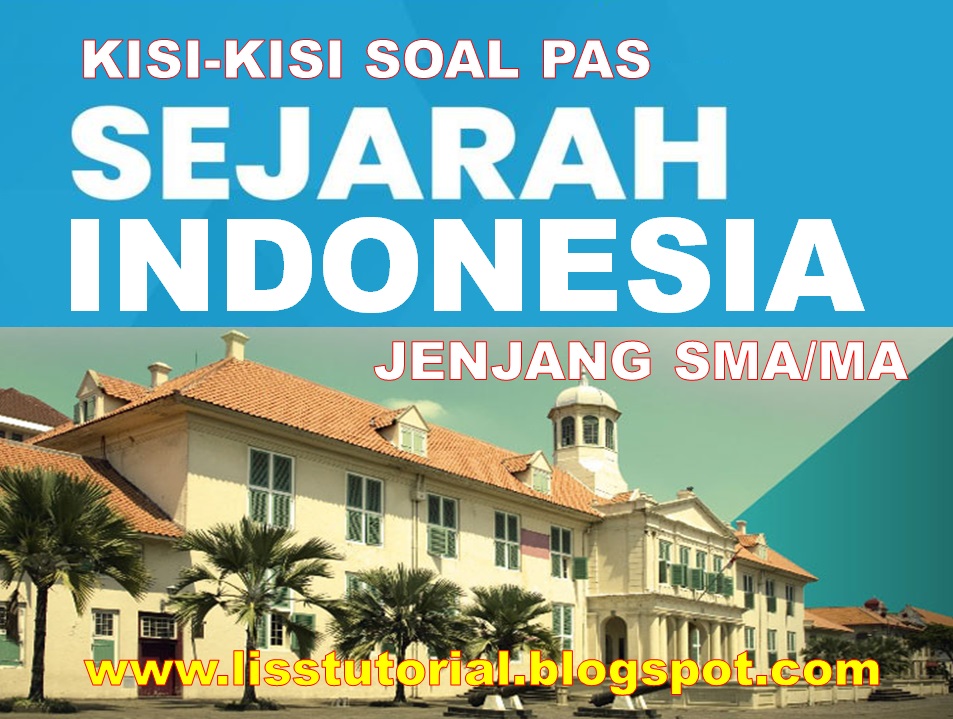 Kisi-kisi Soal PAS Sejarah Indonesia