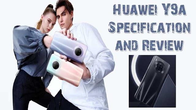 Huawei Y9a Specification and Price Review