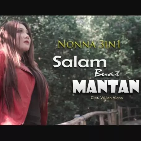 Nonna 3in1 - Salam Buat Mantan