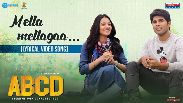 Mella Mellaga Song Lyrics – ABCD |Shirish |Ruksar |Judah Sandhy