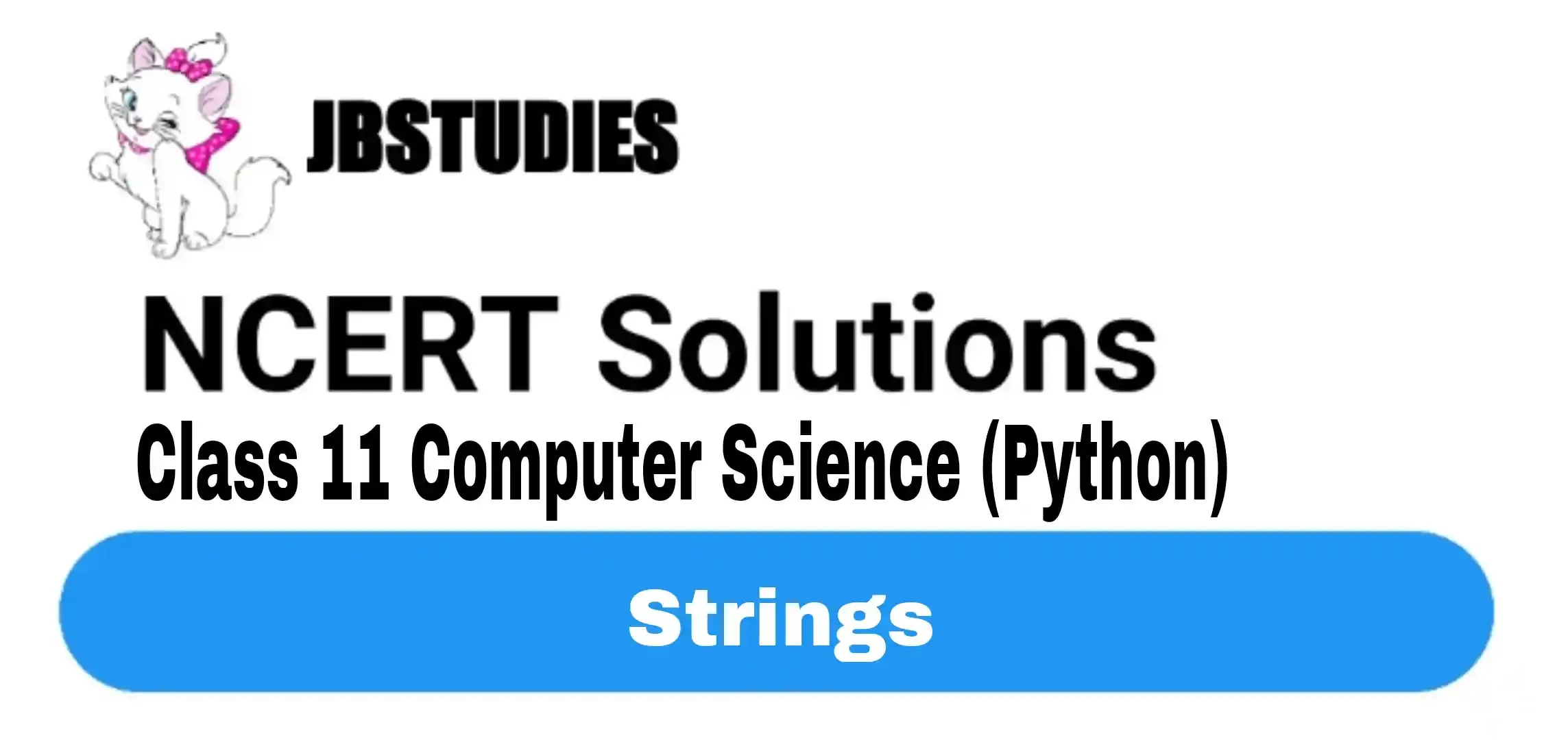 Solutions Class 11 Computer Science (Python) Chapter-12 (Strings)