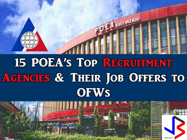 Working abroad is a hard decision, so make sure you are dealing with a licensed recruitment agency from Philippine Overseas Employment Administration (POEA). Stories of recruitment scam are not new nowadays therefore as an applicant for a job abroad it is important that we know the status and history of recruitment agencies we are applying.  In this post, we feature 15 top POEA's agency in terms of a number of jobs deployment abroad as of May 2017 and also their respective job orders for this month. Please be reminded that this website is not affiliated in any of the following recruitment agencies and the purpose of this article if for general information only.  Interested applicants are advised to directly contact the recruitment agencies since their information is also included in this article.