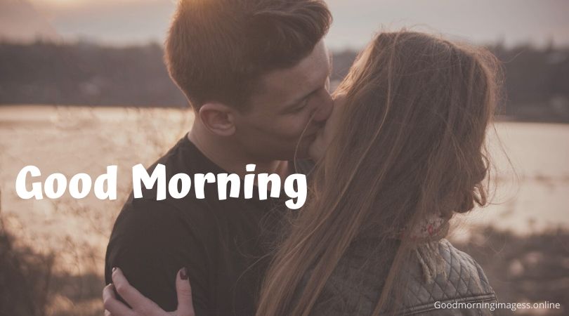 Good Morning Kiss Images For Love Download New Dp Images Goodmorningimagess