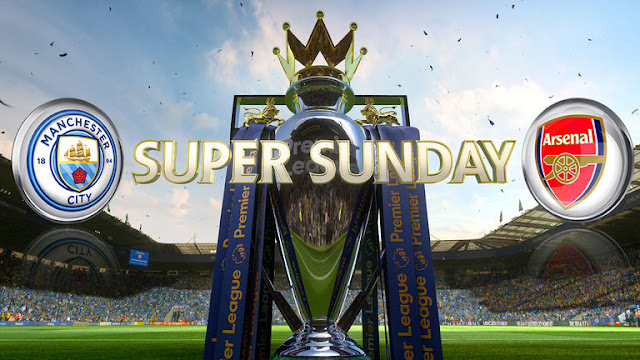 Super sunday Man city Arsenal