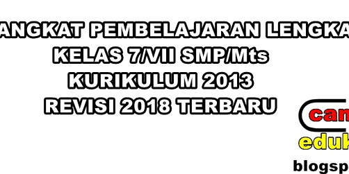 Perangkat Pembelajaran K13 Kelas 7 Revisi 2018 Terbaru