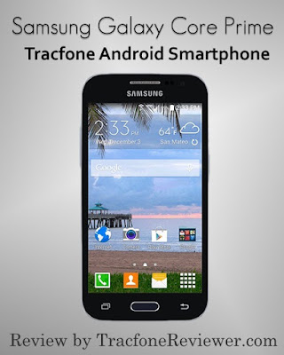  Review of the Samsung Galaxy Core Prime from Tracfone Tracfone Samsung Galaxy Core Prime Review