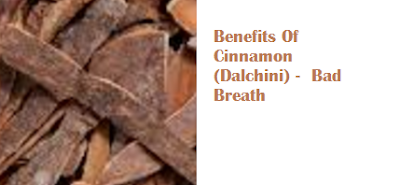 Benefits Of Cinnamon (Dalchini) -  Bad Breath 