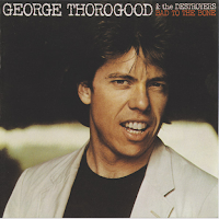 Ο δίσκος των George Thorogood & the Destroyers "Bad To The Bone"