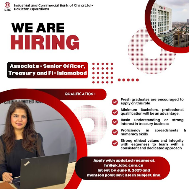 ICBC Pakistan Latest Jobs in Islamabad Associate/Officer/Senior Officer Treasury & FI 2025