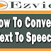 How To Convert Text To Speech - Ezvid 