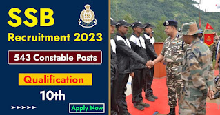 543 Posts - Sashastra Seema Bal - SSB Recruitment 2023(All India Can Apply) - Last Date ASAP at Govt Exam Update