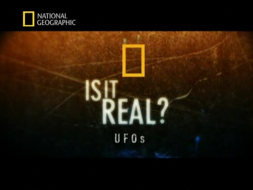 [National.Geographic.-.Is.It.Real.-.Ufos.jpg]