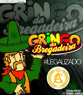 GRINGO DA BREGADEIRA LEGALIZADO PROMOCIONAL