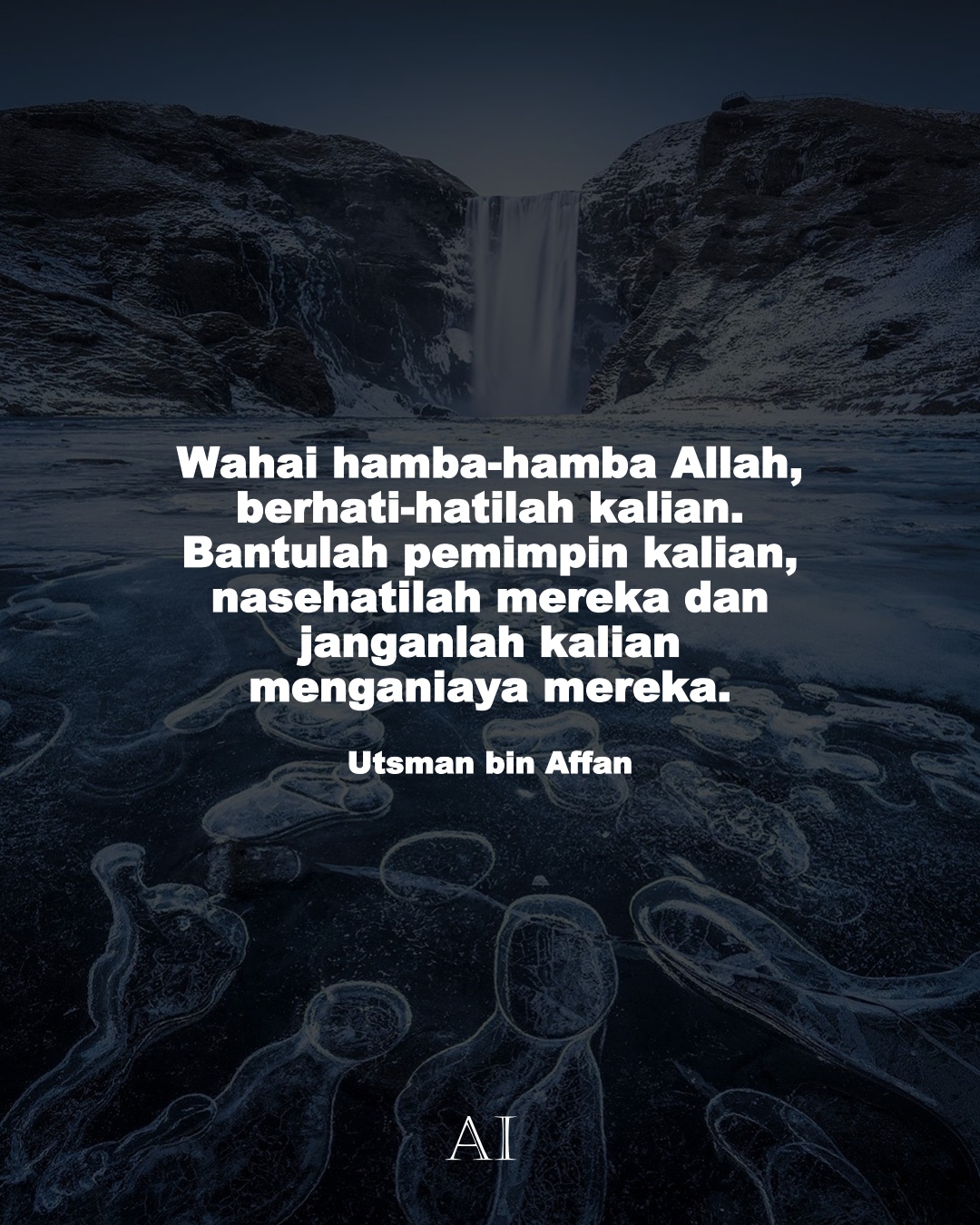 Wallpaper Kata Bijak Utsman bin Affan  (Wahai hamba-hamba Allah, berhati-hatilah kalian. Bantulah pemimpin kalian, nasehatilah mereka dan janganlah kalian menganiaya mereka.)