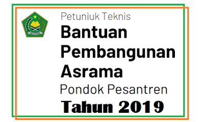  Juknis Bantuan Pembangunan Asrama Pondok Pesantren Tahun  JUKNIS BANTUAN PEMBANGUNAN ASRAMA PONDOK PESANTREN TAHUN 2019