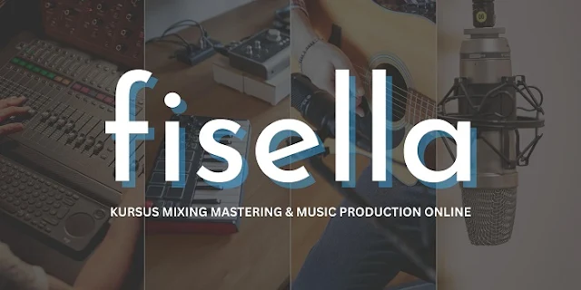Kursus Mixing Mastering dan Music Production Fisella Music Course