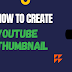 How to Create YouTube Thumbnails with Different Methods