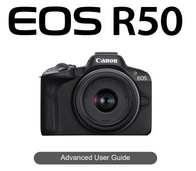 Download Canon EOS R50 Instruction Manual / User Guides