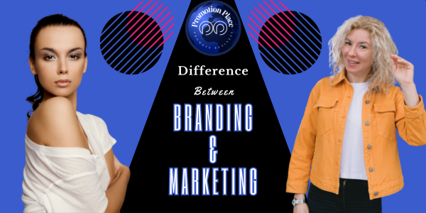 Difference between Marketing and Branding