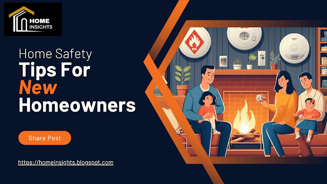 Top 12 Home Safety Tips for New Homeowners in 2023 | Home Safety | Home Safety Tips | Tips to Secure Your Home | Home Safety in 2023
