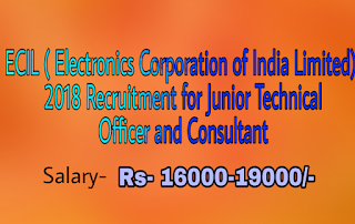 ECIL Recruitment 2018 - Jobs in Electronics Corporation of India Limited, Salary- 16000-19000