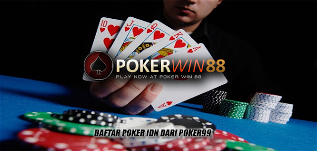 Daftar Poker IDN Dari Poker99