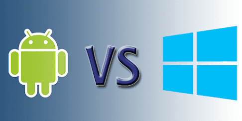 Android Vs Windows OS Which is Better?