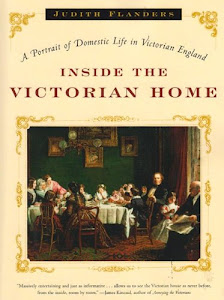 Inside the Victorian Home – A Portrait of Domestic Life in Victorian England
