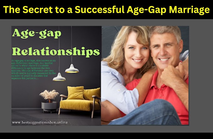 Age-gap marriage involves a significant difference in life stages between spouses, which can lead to a difficult and contentious relationship. Understanding the signs of a successful age gap and managing its challenges is crucial.