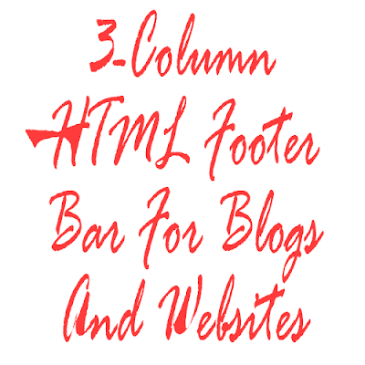 3-Column HTML Footer Bar For Blogs And Websites