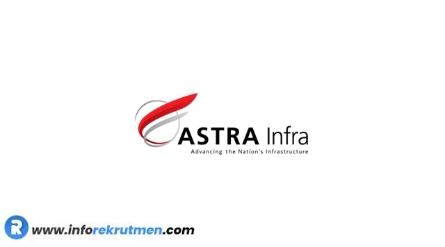 Rekrutmen Astra Infra Terbaru Tahun 2023 