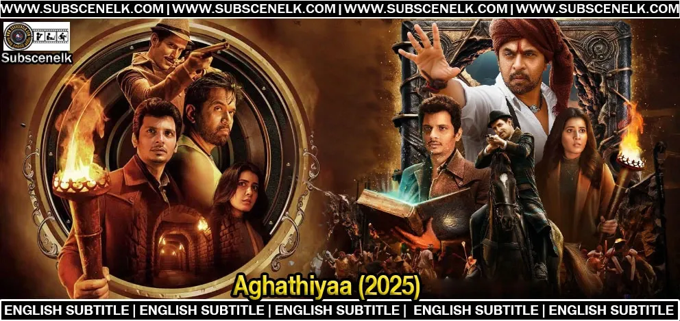 Aghathiyaa (2025) English Subtitle,Aghathiyaa review, Aghathiyaa Tamil movie, Aghathiyaa 2025, Aghathiyaa Jiiva, Arjun Sarja Aghathiyaa, Raashii Khanna horror, Tamil horror movies, Aghathiyaa plot, Aghathiyaa cast, Aghathiyaa release, Aghathiyaa IMDb, Jiiva dual role, Aghathiyaa rating, Aghathiyaa soundtrack, Yuvan Shankar Raja Aghathiyaa, Tamil historical horror, Vels Film International, Aghathiyaa trailer, Aghathiyaa box office, Aghathiyaa OTT release, Aghathiyaa Pa Vijay, Jiiva new movie, Aghathiyaa movie songs, Aghathiyaa cinematography, Deepak Kumar Padhy Aghathiyaa, San Lokesh editing, Tamil ghost movies, Aghathiyaa supernatural, haunted house movie, Siddharthan character, Jiiva vs Arjun Sarja, Tamil period drama, Aghathiyaa climax, Aghathiyaa review 2025, best Tamil horror films, Tamil cinema 2025, Aghathiyaa story, Yuvan horror music, Aghathiyaa production, Tamil thriller 2025, Aghathiyaa online streaming, best Tamil ghost stories, Tamil movie supernatural, horror movies India, haunted mansion films, Jiiva horror movie, Arjun Sarja doctor role, Aghathiyaa Tamil Nadu response, Tamil film industry 2025.