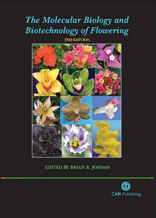 The Molecular Biology and Biotechnology of Flowering 2 Edition Brian R. Jordan in pdf