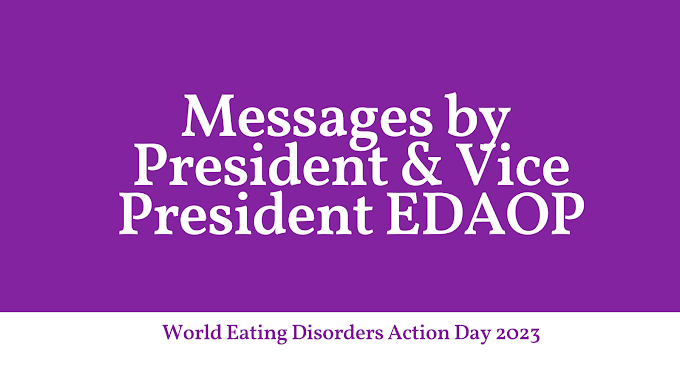 Messages by President and Vice President of EDAOP on World Eating Disorders Action Day 2023
