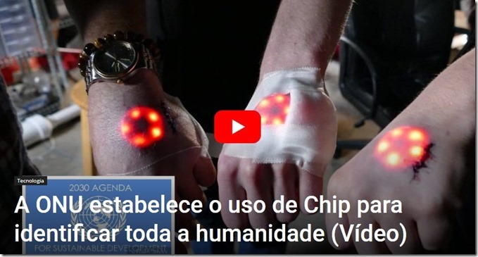 A ONU ESTABELECE O USO DE CHIP PARA IDENTIFICAR TODA A HUMANIDADE