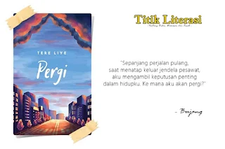 Review Novel Pergi karya Tere Liye