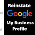 Google my business local business reinstatement request