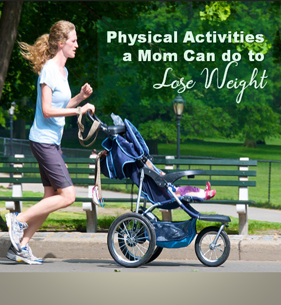 Physical Activities A Mom Can Do to Lose Weight