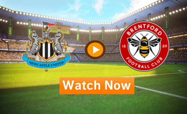 Watch Newcastle United vs Brentford