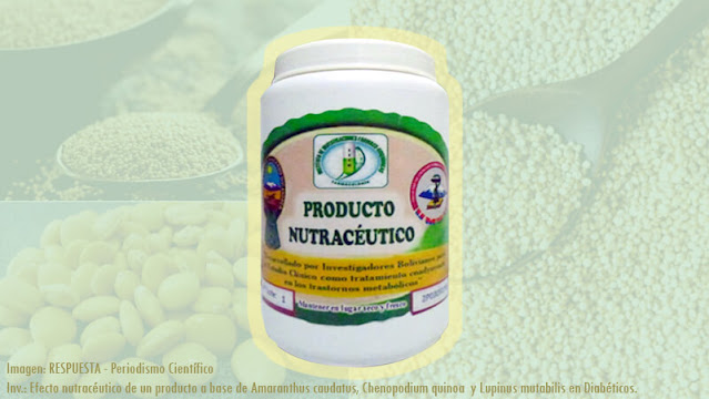 Diabetes tipo 2: Efecto Nutracéutico de un Producto a base de Amaranthus caudatus (amaranto), Chenopodium quinoa (quinua) y Lupinus mutabilis (tarwi) en Diabéticos