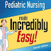 Pediatric Nursing Made Incredibly Easy, 2nd edition