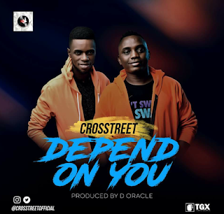 MUSIC: CrossTreet Released Hit Track "Depend On You" 