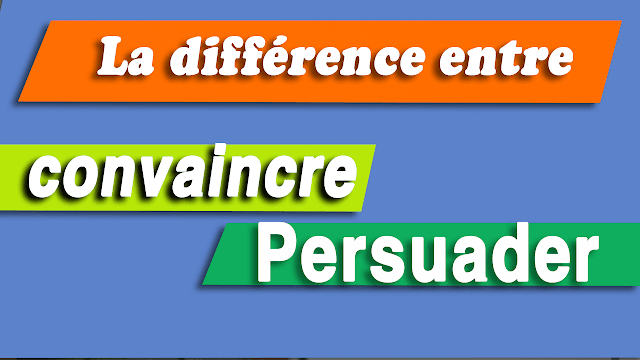 convaincre et persuader